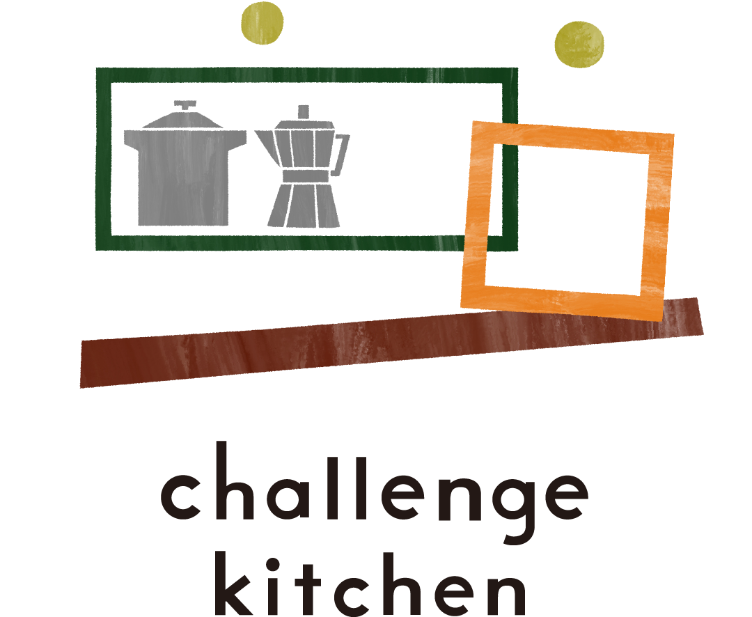 challenge kitchen チャレンジキッチン